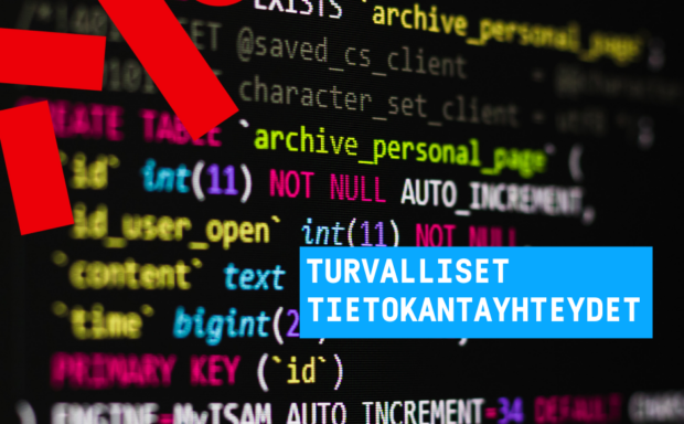 <strong>Teemme tietokantayhteyksistä turvallisempia</strong>