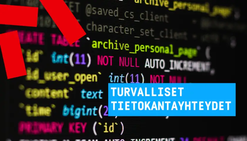 <strong>Teemme tietokantayhteyksistä turvallisempia</strong>