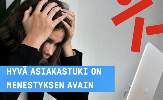 Hyvä asiakastuki on menestyksen avain, eli haloo, miksi et vastaa?